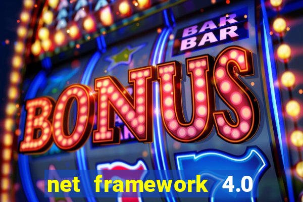 net framework 4.0 v 30319 windows 7